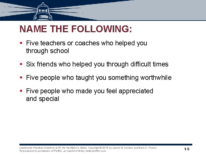 NAME THE FOLLOWING: § Five teachers or coaches who helped you through school § NAME THE FOLLOWING: § Five teachers or coaches who helped you through school §