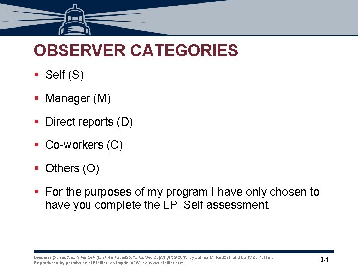 OBSERVER CATEGORIES § Self (S) § Manager (M) § Direct reports (D) § Co-workers OBSERVER CATEGORIES § Self (S) § Manager (M) § Direct reports (D) § Co-workers