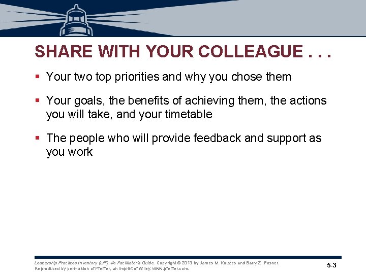 SHARE WITH YOUR COLLEAGUE. . . § Your two top priorities and why you SHARE WITH YOUR COLLEAGUE. . . § Your two top priorities and why you