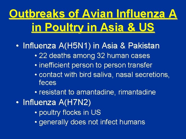 Outbreaks of Avian Influenza A in Poultry in Asia & US • Influenza A(H