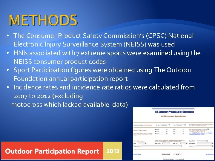 METHODS • The Consumer Product Safety Commission’s (CPSC) National Electronic Injury Surveillance System (NEISS)