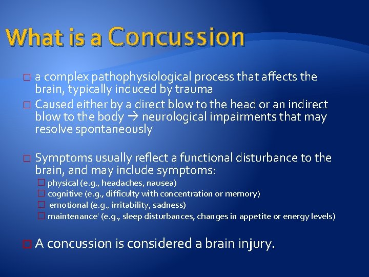 What is a Concussion a complex pathophysiological process that affects the brain, typically induced