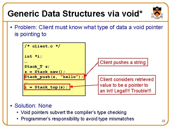 Generic Data Structures via void* • Problem: Client must know what type of data