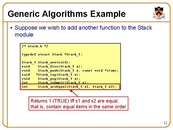 Generic Algorithms Example • Suppose we wish to add another function to the Stack