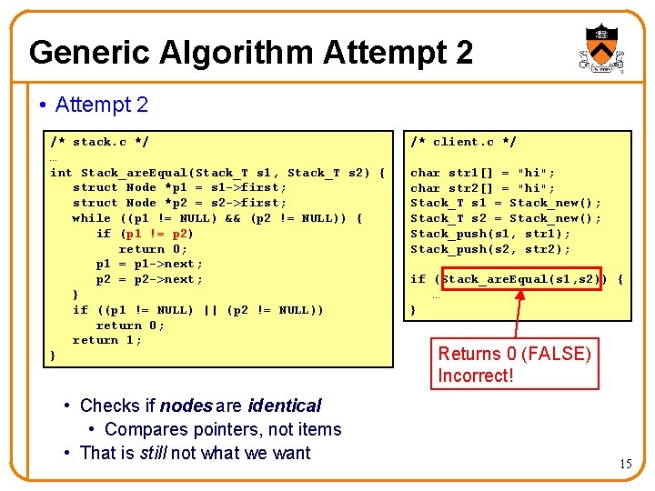 Generic Algorithm Attempt 2 • Attempt 2 /* stack. c */ … int Stack_are.
