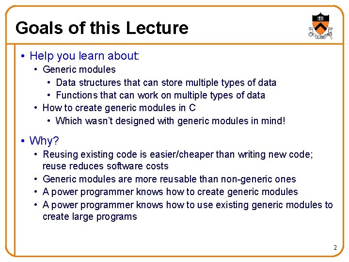 Goals of this Lecture • Help you learn about: • Generic modules • Data