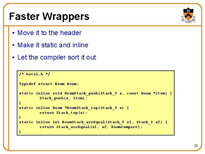 Faster Wrappers • Move it to the header • Make it static and inline