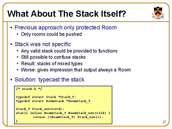 What About The Stack Itself? • Previous approach only protected Room • Only rooms