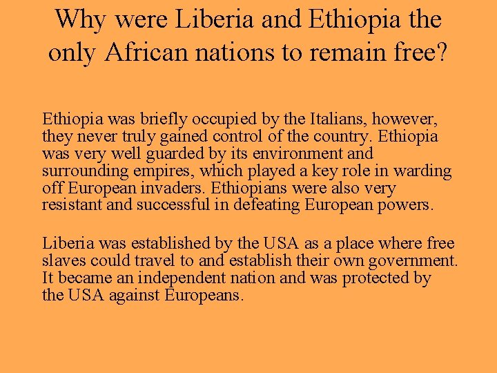 Why were Liberia and Ethiopia the only African nations to remain free? Ethiopia was