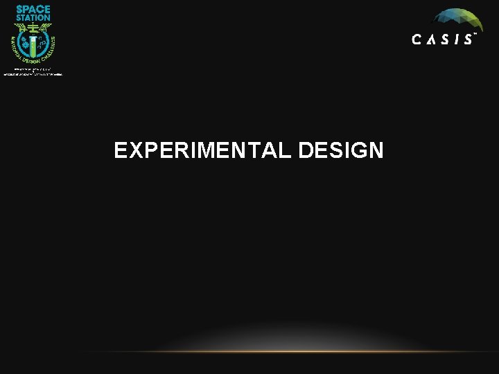 EXPERIMENTAL DESIGN EXPERIMENTAL DESIGN