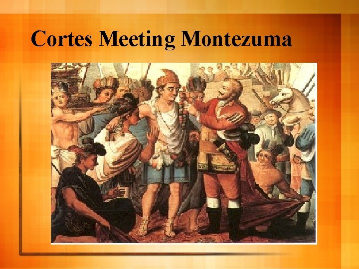 Cortes Meeting Montezuma 