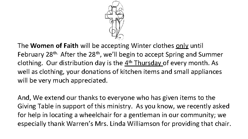 The Women of Faith will be accepting Winter clothes only until February 28 th.