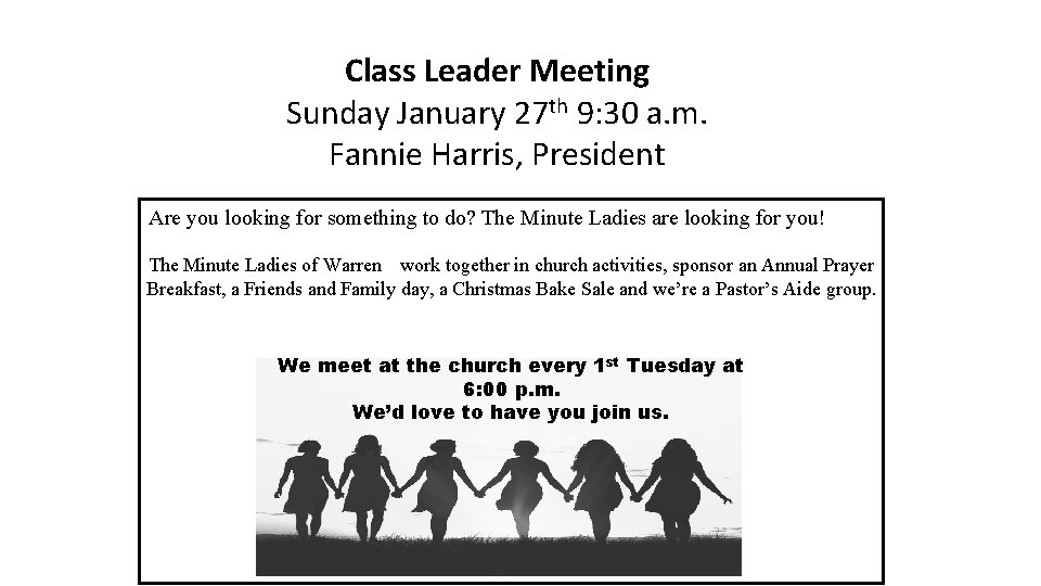 Class Leader Meeting Sunday January 27 th 9: 30 a. m. Fannie Harris, President