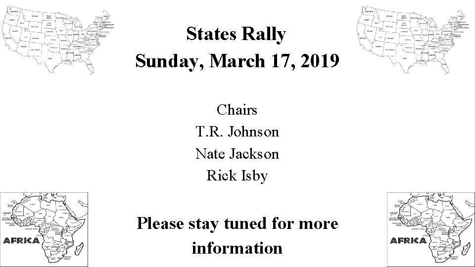 States Rally Sunday, March 17, 2019 Chairs T. R. Johnson Nate Jackson Rick Isby