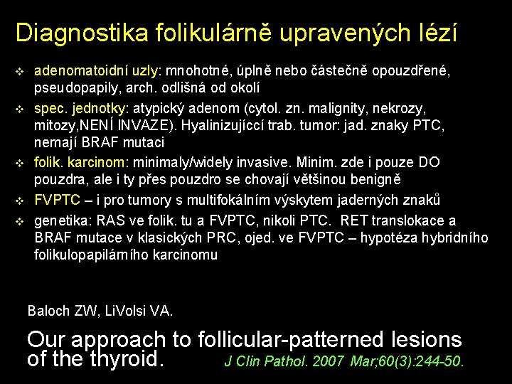 Diagnostika folikulárně upravených lézí v v v adenomatoidní uzly: mnohotné, úplně nebo částečně opouzdřené,