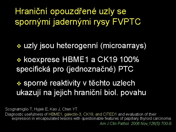 Hraniční opouzdřené uzly se spornými jadernými rysy FVPTC v uzly jsou heterogenní (microarrays) koexprese