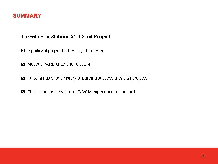 SUMMARY Tukwila Fire Stations 51, 52, 54 Project þ Significant project for the City