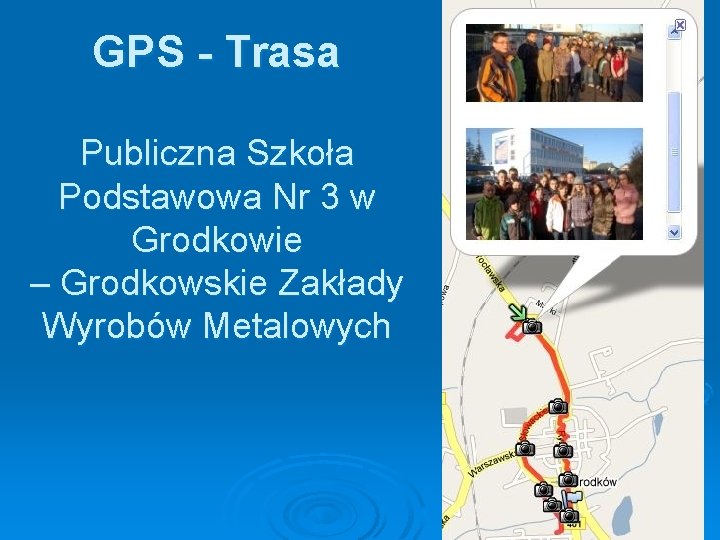 GPS - Trasa Publiczna Szkoła Podstawowa Nr 3 w Grodkowie – Grodkowskie Zakłady Wyrobów