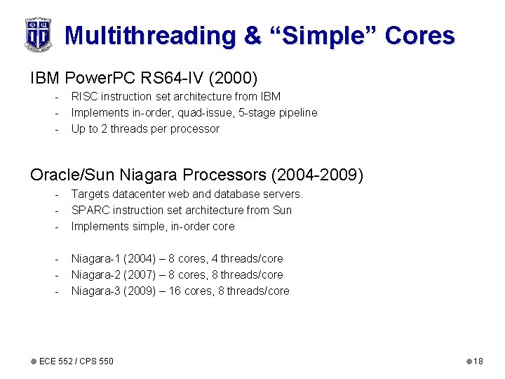 Multithreading & “Simple” Cores IBM Power. PC RS 64 -IV (2000) - RISC instruction