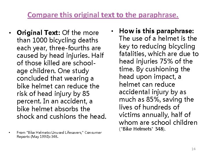 Compare this original text to the paraphrase. • How is this paraphrase: • Original