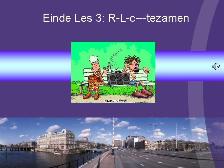 Einde Les 3: R-L-c---tezamen www. hva. nl 