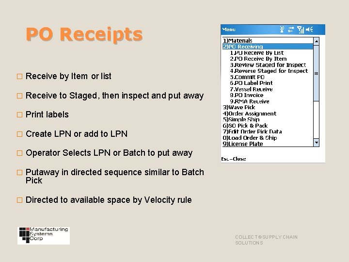 PO Receipts � Receive by Item or list � Receive to Staged, then inspect