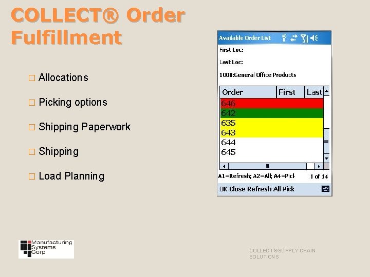 COLLECT® Order Fulfillment � Allocations � Picking options � Shipping Paperwork � Shipping �