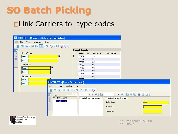 SO Batch Picking �Link Carriers to type codes COLLECT ®SUPPLY CHAIN SOLUTIONS 