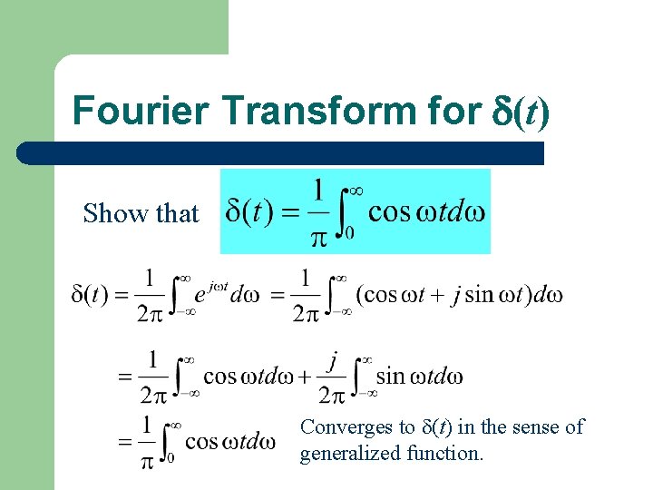 Fourier Transform for (t) Show that Converges to (t) in the sense of generalized