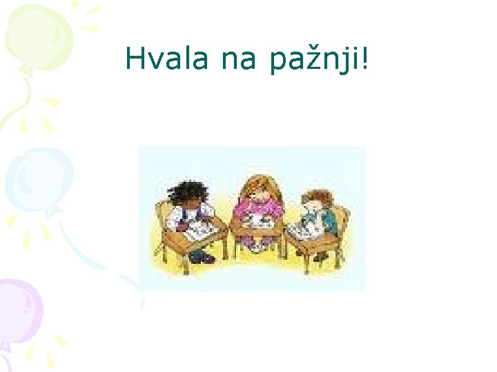 Hvala na pažnji! 