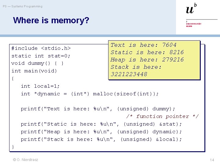 PS — Systems Programming Where is memory? Text is here: 7604 #include <stdio. h>