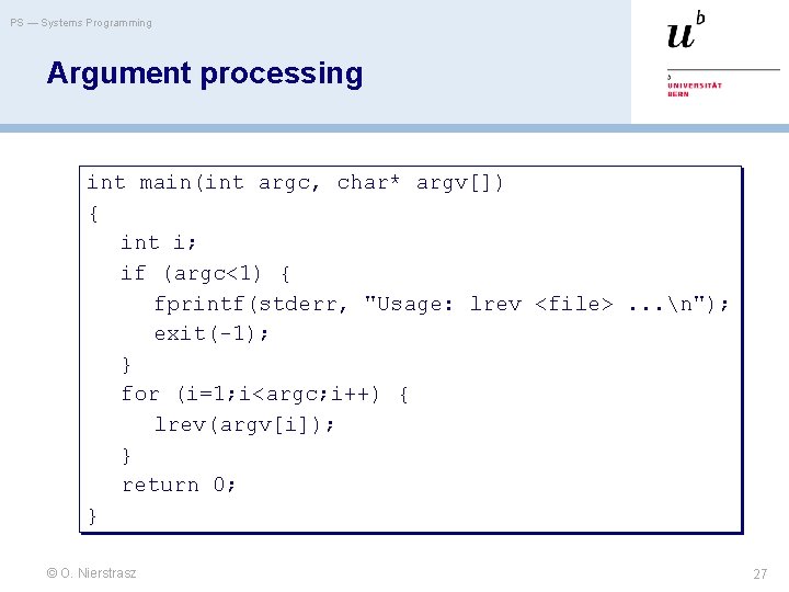 PS — Systems Programming Argument processing int main(int argc, char* argv[]) { int i;