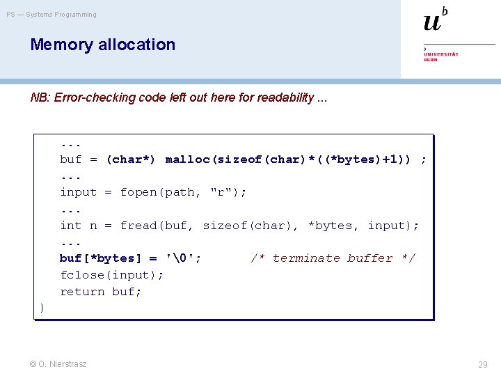 PS — Systems Programming Memory allocation NB: Error-checking code left out here for readability.