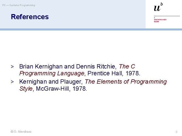 PS — Systems Programming References > Brian Kernighan and Dennis Ritchie, The C Programming