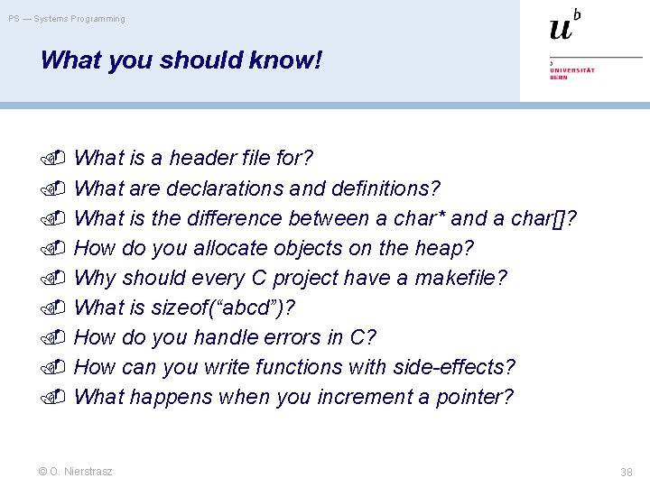 PS — Systems Programming What you should know! What is a header file for?