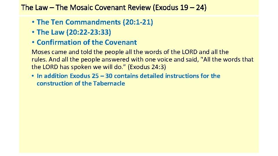 The Law – The Mosaic Covenant Review (Exodus 19 – 24) • The Ten