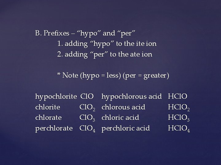 B. Prefixes – “hypo” and “per” 1. adding “hypo” to the ite ion 2.