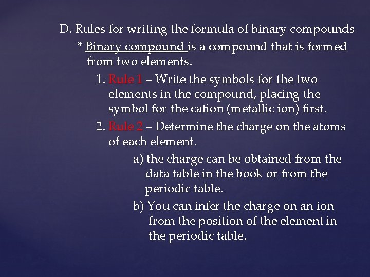 D. Rules for writing the formula of binary compounds * Binary compound is a
