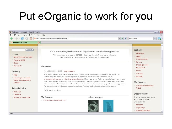 Put e. Organic to work for you 