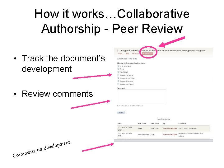 How it works…Collaborative Authorship - Peer Review • Track the document’s development • Review