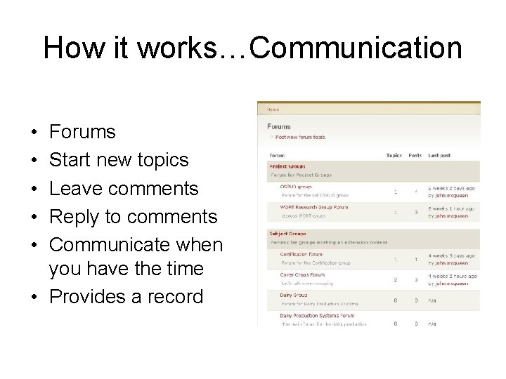 How it works…Communication • • • Forums Start new topics Leave comments Reply to
