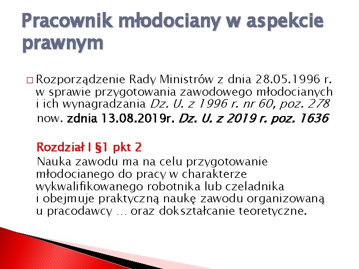 Pracownik młodociany w aspekcie prawnym � Rozporządzenie Rady Ministrów z dnia 28. 05. 1996