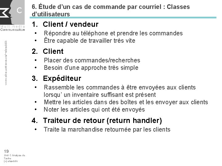 6. Étude d’un cas de commande par courriel : Classes d’utilisateurs www. site. uottawa.