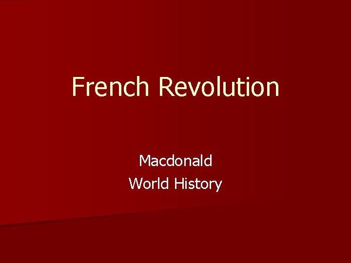 French Revolution Macdonald World History 