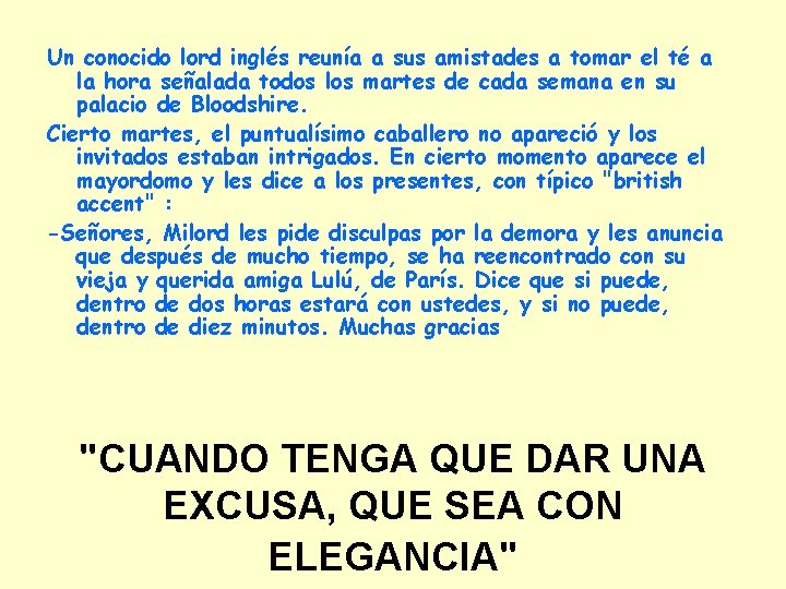 Un conocido lord inglés reunía a sus amistades a tomar el té a la