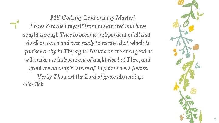 MY God, my Lord and my Master! I have detached myself from my kindred