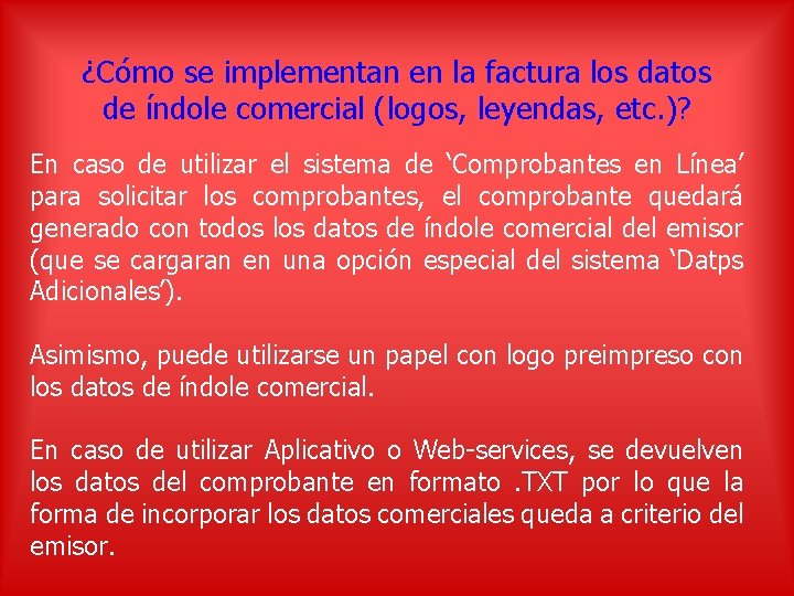 ¿Cómo se implementan en la factura los datos de índole comercial (logos, leyendas, etc.