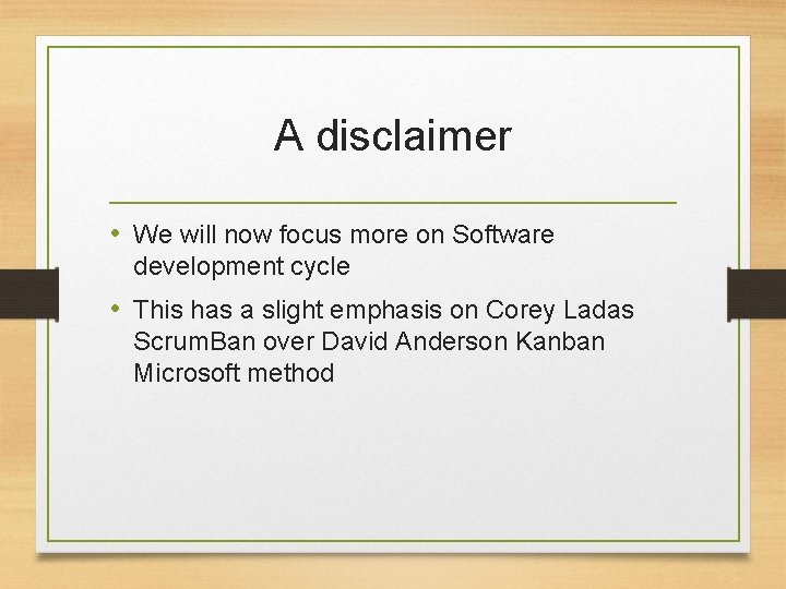 Software Development Disclaimer Notes Implementing Lean Kanban PMI Agile Forum Daren Edmiston