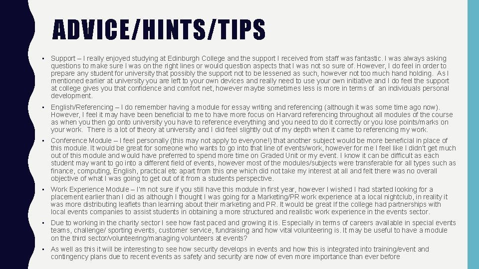 ADVICE/HINTS/TIPS • Support – I really enjoyed studying at Edinburgh College and the support