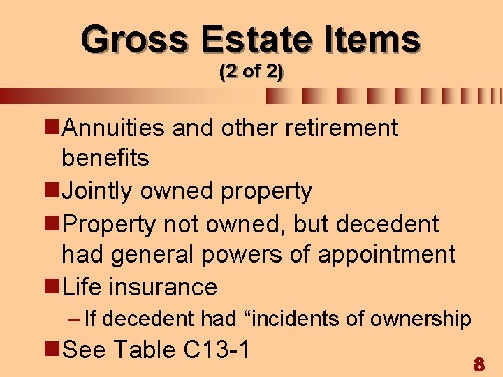 Chapter 13 The Estate Tax 1 THE ESTATE